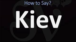 How to Pronounce Kiev Or Kyiv CORRECTLY Ukraines Capital Pronunciation [upl. by Kroll]