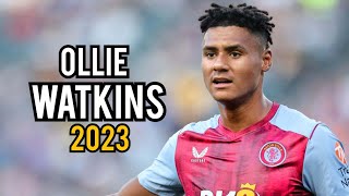 Ollie Watkins 2023  Goals Skills and Assists  HD [upl. by Pitt]