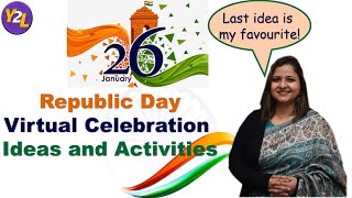 10 Ideas to Celebrate Republic Day virtually [upl. by Elleb]