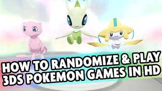 How To RANDOMIZE amp PLAY ANY 3DS Pokemon Game With HD Graphics [upl. by Akihsar]