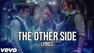 The Greatest Showman  The Other Side Lyric Video HD [upl. by Thorner21]