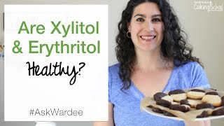 Are Xylitol amp Erythritol Healthy  AskWardee 080 [upl. by Im]