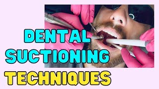 DENTAL SUCTIONING TECHNIQUES  Tips For Dental Assistants [upl. by Idette]