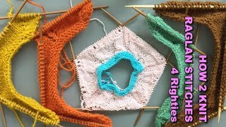 How 2 Knit Raglan Stitches 4 different Ways 4 Righties [upl. by Oiruam]