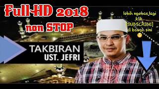 TAKBIRAN ustad Jefri AlBuchori Full HD Non stop [upl. by Thorwald663]