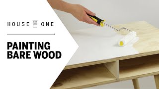 How to Paint Bare Wood  House One [upl. by Eisinger366]