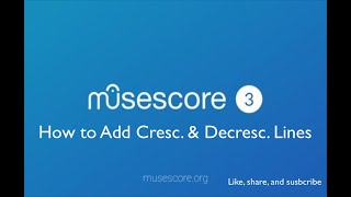 Musescore 3 How to Add Cresc amp Decresc Lines [upl. by Yeorgi]