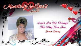 Gloria Loring  Dont Let Me Change The Way You Are 1986 [upl. by Olegna]