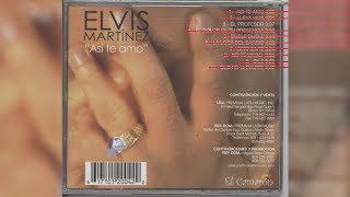 Elvis Martinez  El Profesor Audio Oficial álbum Musical Así te Amo  2003 [upl. by Crenshaw450]