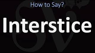 How to Pronounce Interstice CORRECTLY [upl. by Vale540]