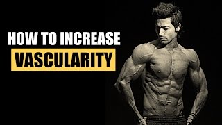 How to Increase VASCULARITY  Real amp Natural Tips by Guru Mann [upl. by Spoor]