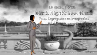 Black Graduates From Segregation to Integration in Lakeland [upl. by Biddick]