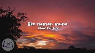 Ako naman muna lyricsMale Version byKenth John Beredo [upl. by Nauqit273]