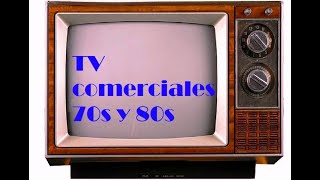 TV Comerciales 70s 80s Mega Colección [upl. by Inahet]