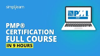 PMP® Certification Full Course In 9 Hours  PMP® Training Videos  PMP® Course  Simplilearn [upl. by Casabonne813]