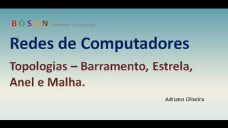 Curso de Redes  Vídeo 02  Topologias [upl. by Baese649]