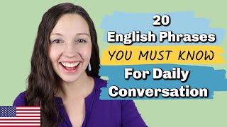 20 Essential English Phrases for Daily Conversation [upl. by Earased]