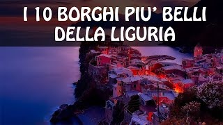 I 10 borghi più belli della LIGURIA  Cosa vedere in Liguria [upl. by Nicolle]