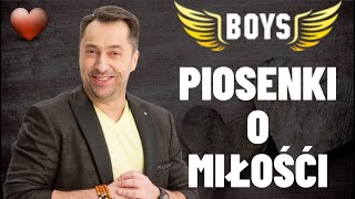 Piosenki o miłości  Składanka 2022  Zespół BOYS [upl. by Rairb]