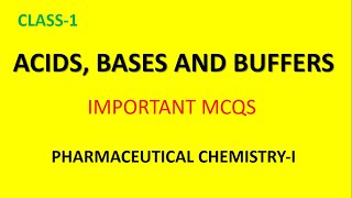 ACIDS BASES AND BUFFERS  PHARMACEUTICAL INORGANIC CHEMISTRY [upl. by Kcirneh]