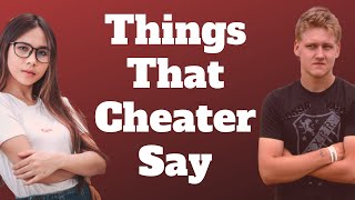 15 Things Cheaters Say When Confronted [upl. by Yecnay]