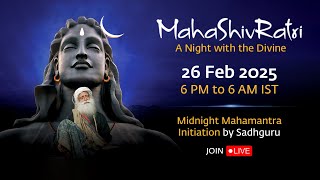 MahaShivRatri 2025 – Livestream with Sadhguru  26 Feb 6 PM  27 Feb 6 AM IST [upl. by Punke]