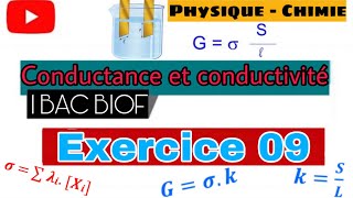 Conductance et conductivité  Chimie  Exercice 09  1 BAC BIOF [upl. by Atirihs]