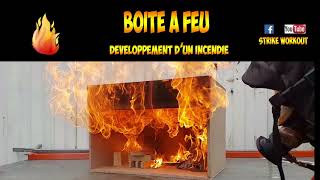 BOITE A FEU  développement dun incendie et extinction [upl. by Nnylasor]