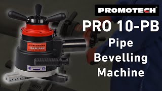 Promotech  PRO 10PB Pipe Bevelling Machine [upl. by Acinej]