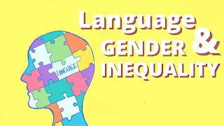 EP10 Language amp Gender Inequality [upl. by Eoin694]