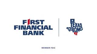 First Financial Bank  TEXAS STRONG Since 1890 [upl. by Shirah]