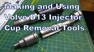 Making and Using Volvo D13 Injector Cup Removal Tools [upl. by Waldon]