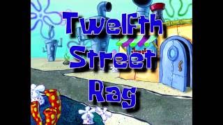 SpongeBob Music Twelfth Street Rag 3 [upl. by Held]