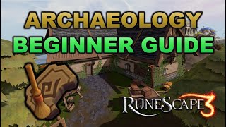 Archeology Beginner Guide amp Tips RuneScape 3 [upl. by Akimit]