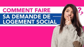 Comment faire sa demande de logement social [upl. by Orlena]