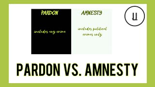 Difference between Pardon and Amnesty [upl. by Aicetel]