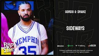 Gordo amp Drake  “Sideaways” [upl. by Eartha]