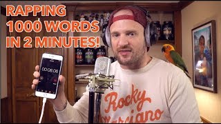 Rapping 1000 Words in 2 Minutes NEW WORLD RECORD [upl. by Evers219]