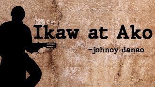 Ikaw at ako  with lyrics  johnoy danao [upl. by Berny198]