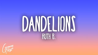 Ruth B  Dandelions [upl. by Eceeryt606]