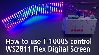 How to use T1000S Controller Control Flex WS2811 Digital Addressable Screen [upl. by Sobel]