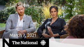 CBC News The National  Meghan and Harry’s Oprah interview Vaccine optimism  March 7 2021 [upl. by Lienhard431]