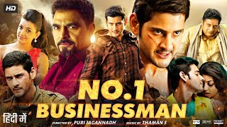 No1 Businessman Full Movie In Hindi Dubbed  Mahesh Babu  Kajal  Prakash Raj  Review amp Facts HD [upl. by Ardnuahsal433]