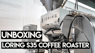 Unboxing Loring S35 Coffee Roaster [upl. by Kanal]