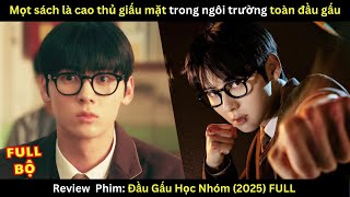 Review Phim Đầu Gấu Học Nhóm 2025 Full 110  Study Group [upl. by Iak]