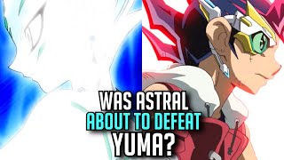 Was Astral About To Defeat Yuma Yugioh ZEXAL Finale [upl. by Aianat]