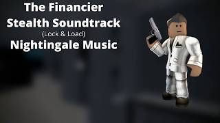 ROBLOX  Entry Point Soundtrack The Financier Stealth Lock amp Load  Nightingale Music [upl. by Brandt]