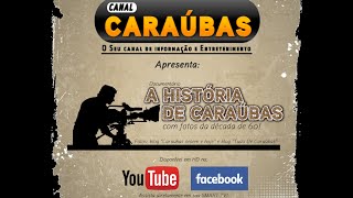 CARAÚBAS RN  HISTÓRIA E FOTOS ANTIGAS [upl. by Nahsed860]