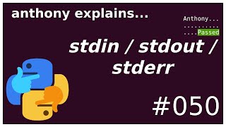 stdin  stdout  stderr beginner  intermediate anthony explains 050 [upl. by Meakem741]