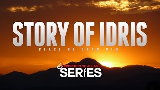 The Story Of Idris Enoch  Prophets Series [upl. by Powel86]